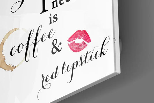 All I Need Glass Wall Art - LUXARTDECO