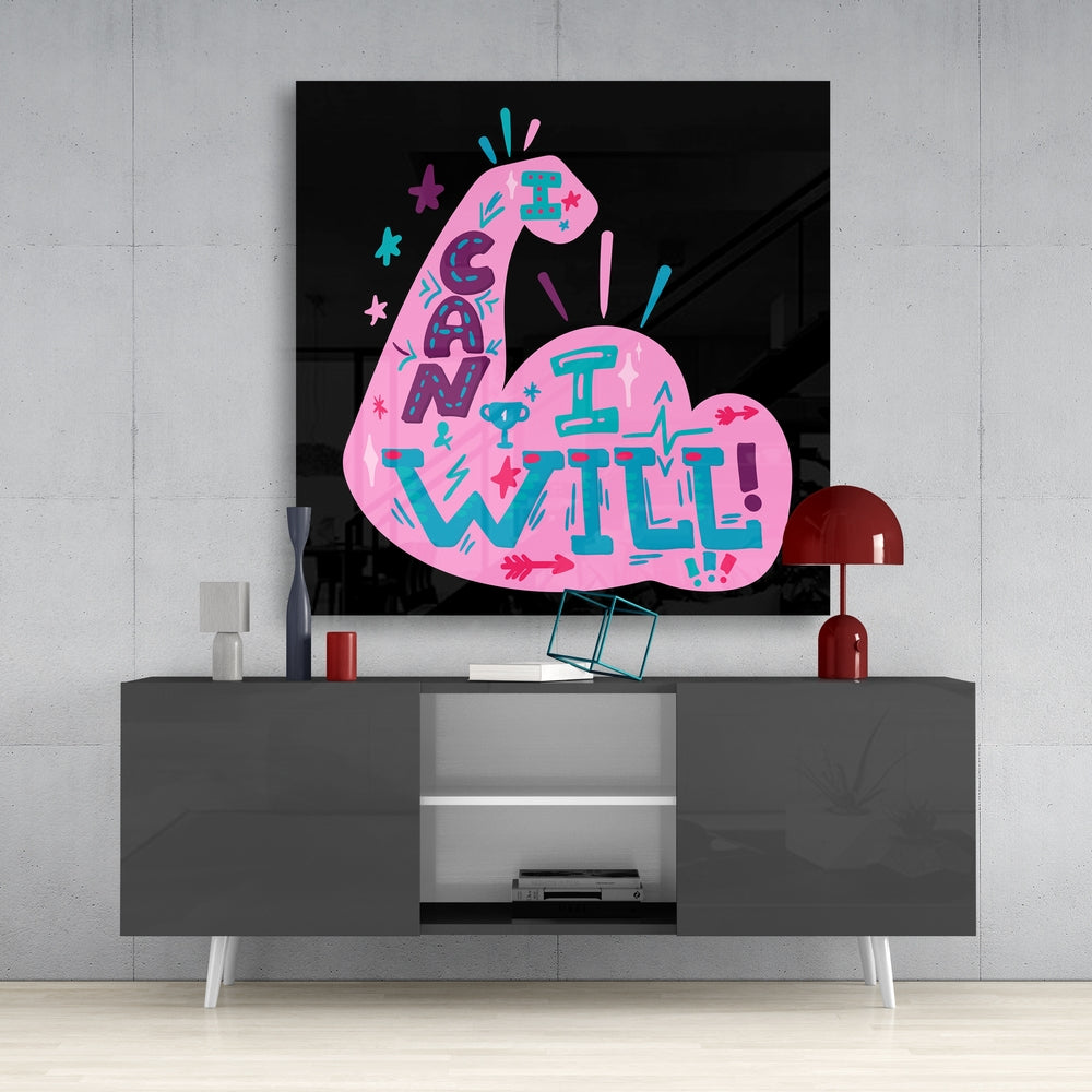 “I Can I Will” Glass Wall Art