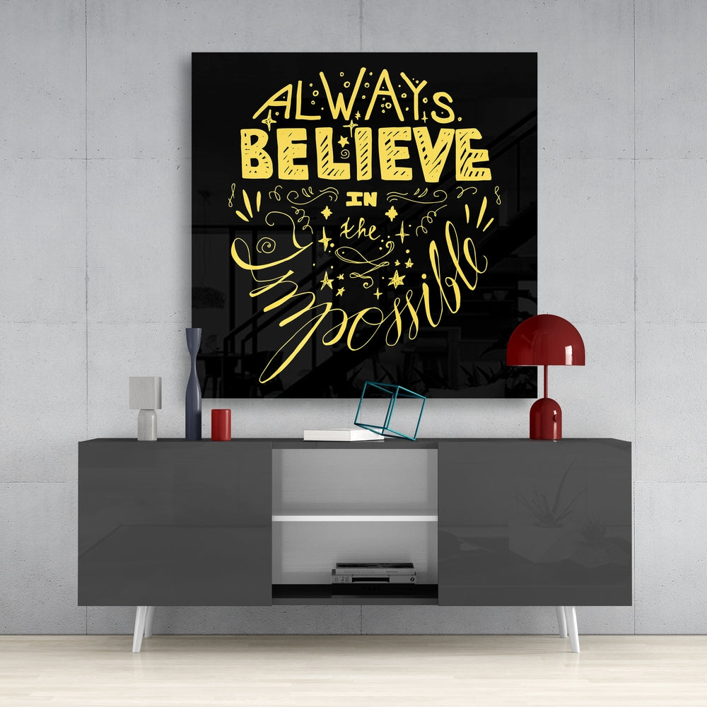 “Always Believe in the Impossible” Glass Wall Art