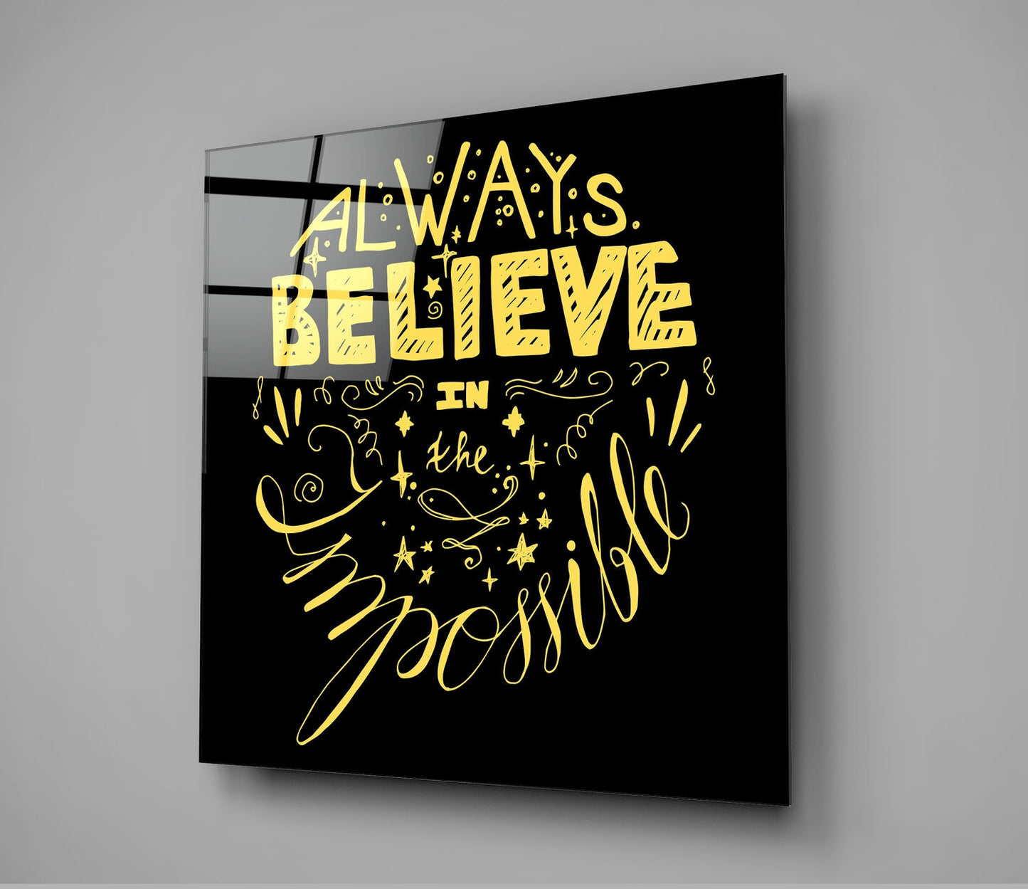 “Always Believe in the Impossible” Glass Wall Art