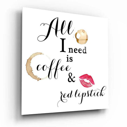 All I Need Glass Wall Art - LUXARTDECO