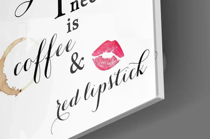 All I Need Glass Wall Art - LUXARTDECO