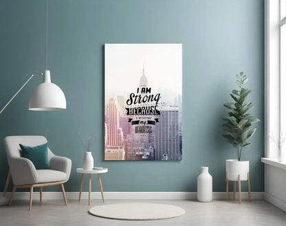 I am Strong Glass Wall Art - LUXARTDECO